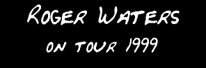 Roger Waters - On Tour 1999